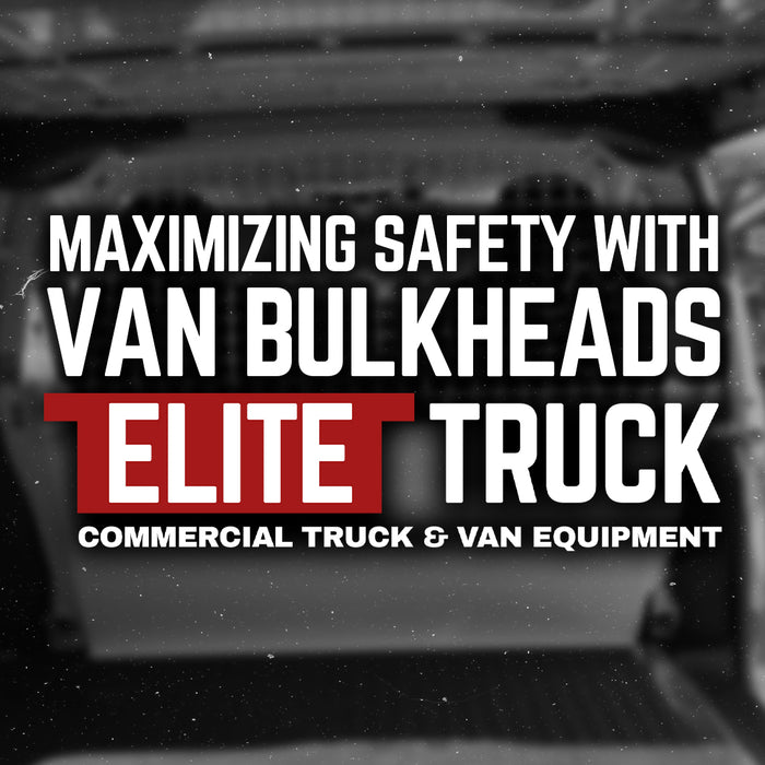 Maximizing Safety and Efficiency: Van Bulkheads