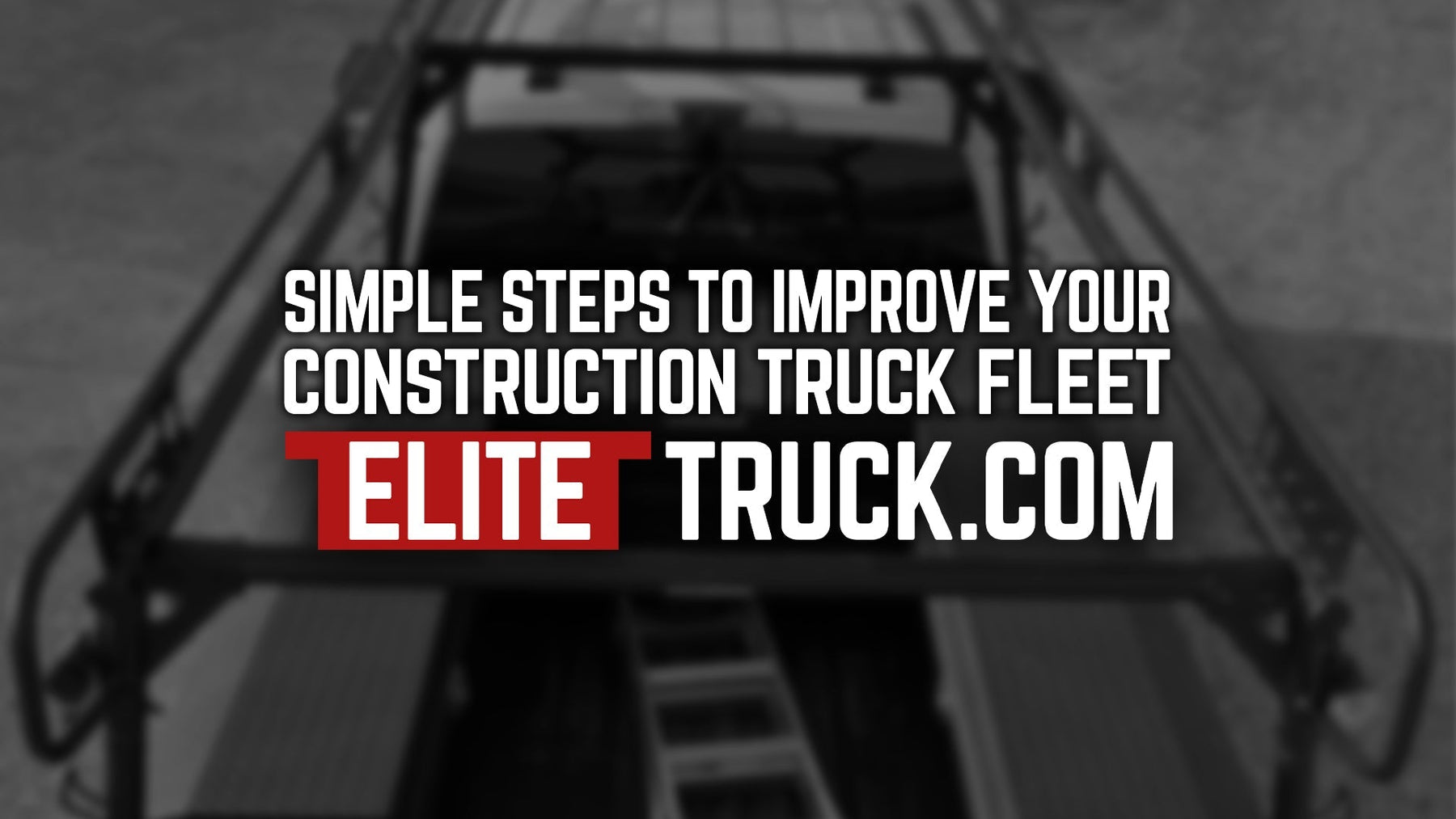 Boost Jobsite Efficiency with Construction Truck Gear