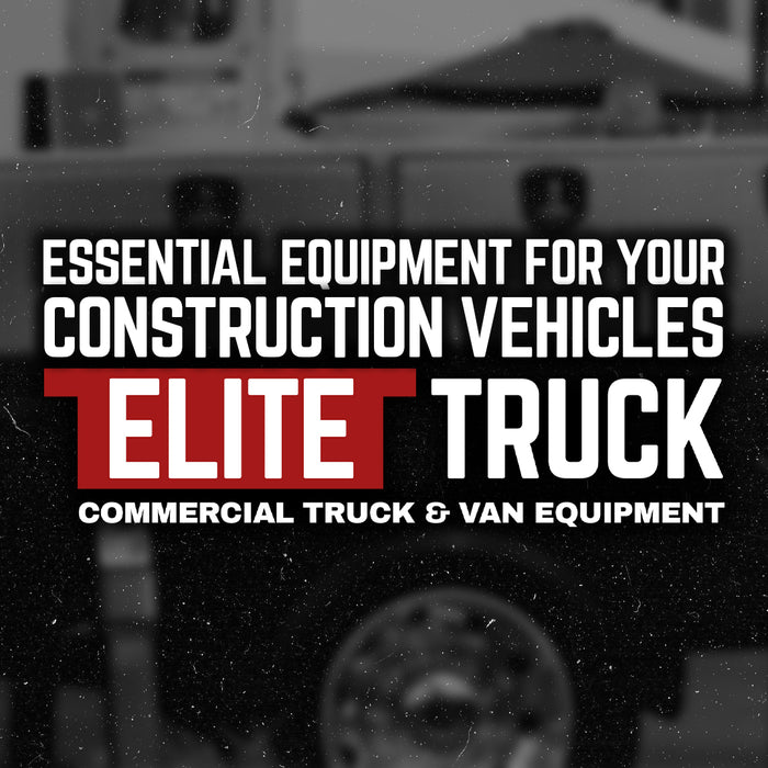 Essential Construction Truck Equipment: Top 5 Accessories for Your Fleet