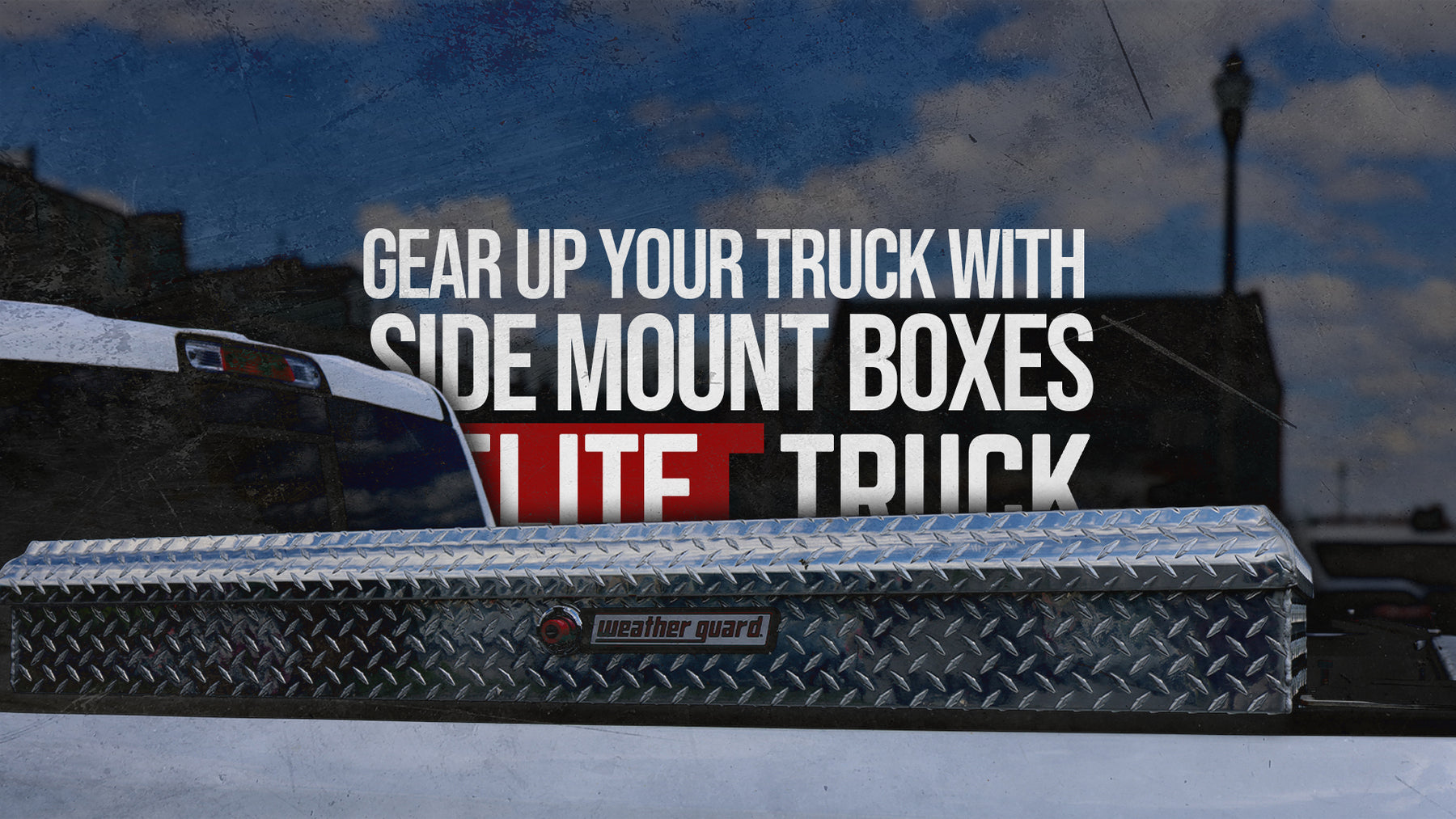 Gear Up Your Truck: Side Mount Truck Tool Boxes for Organized Storage