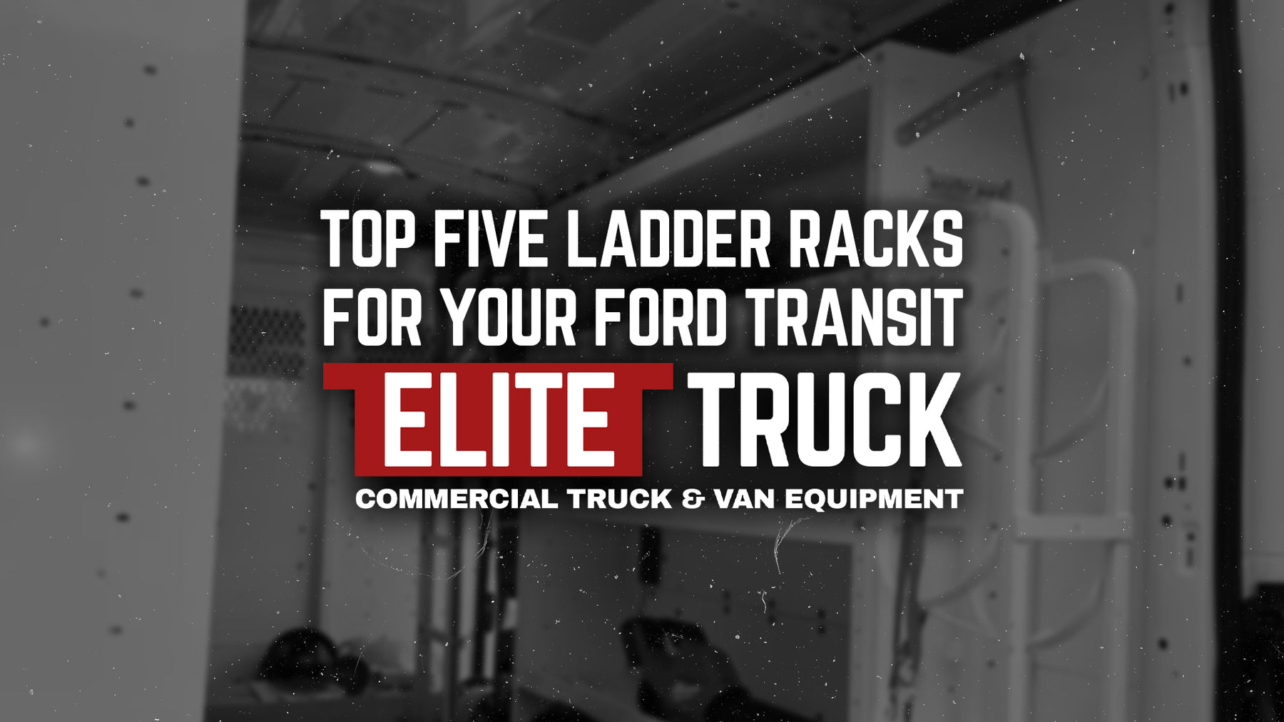 Onward and Upward: Transform Your Ford Transit with a Ladder Rack ...