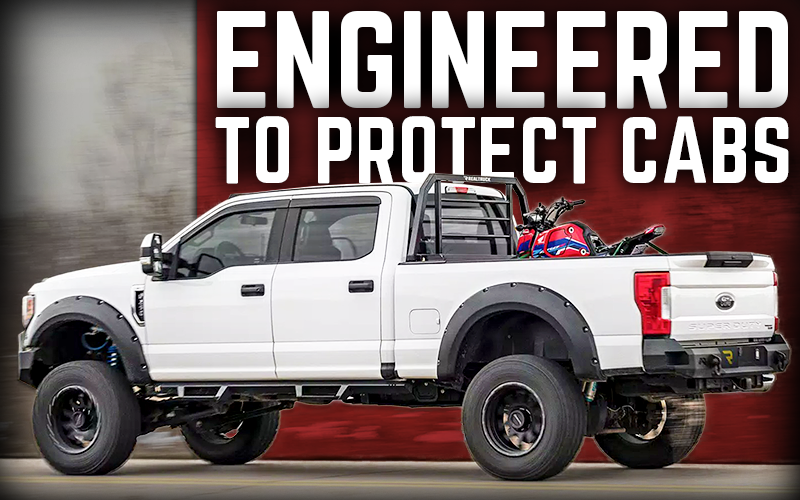 Industry-Leading Cab Protection Without Sacrificing Style